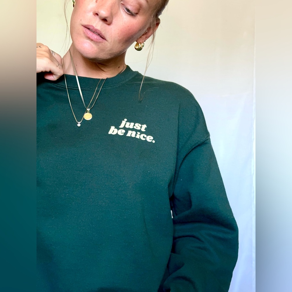 Green 'Just Be Nice' Sweatshirt